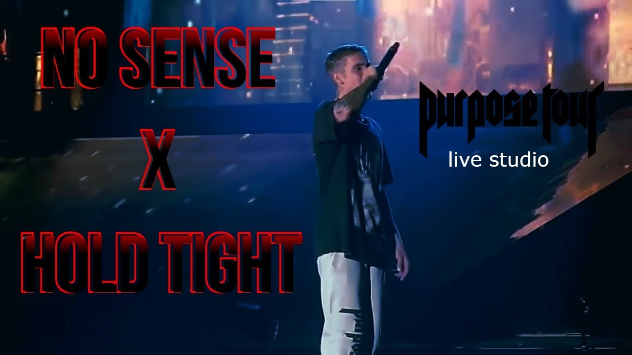 JUSTIN BIEBER - No sense/Hold tight STUDIO VERSION PURPOSE TOUR