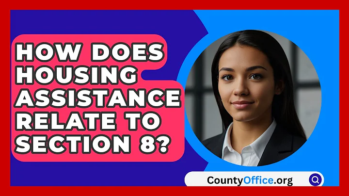 How Does Housing Assistance Relate To Section 8? - CountyOffice.org