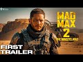 Mad Max 2 The Wasteland 2024 Teaser Trailer | Tom Hardy | Chris Hemsworth | Charlize Theron |