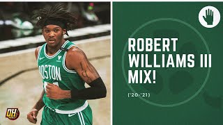 Robert Williams III Mix! (Vol. 1 • 2020-21 Season)