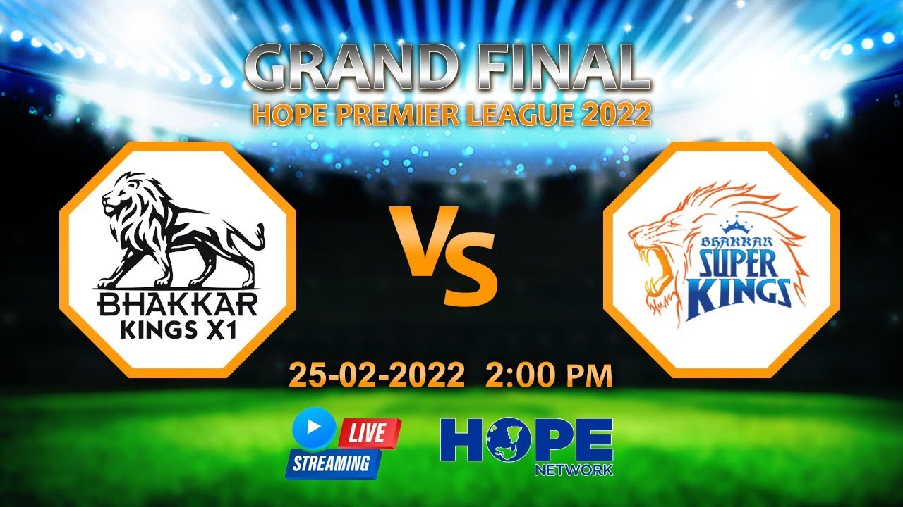 26 GRAND FINAL | BHAKKAR KINGS XI  VS BHAKKAR SUPER KINGS | HOPE PREMIER LEAGUE 2022 | HOPE NETWORK