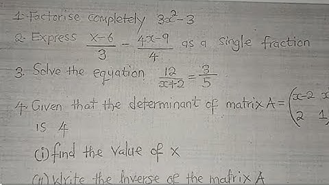Maths Revisions 2025 - Factorise, Algebra, Matrix and how to get a distinction Explained