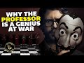 Why The Professor Is A Genius At War From Money Heist