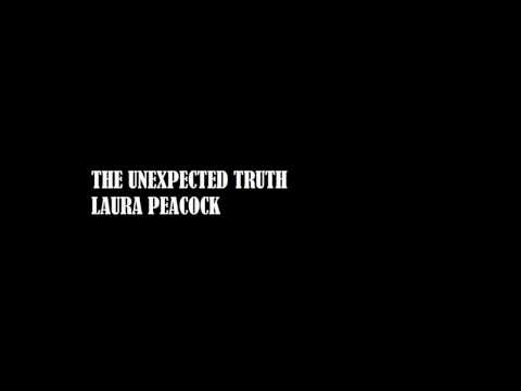The unexpexted Truth - Laura Peacock