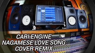 Nagamese Love Song || Cari Engine || Cover Remix With Acoustic Guitar & Music