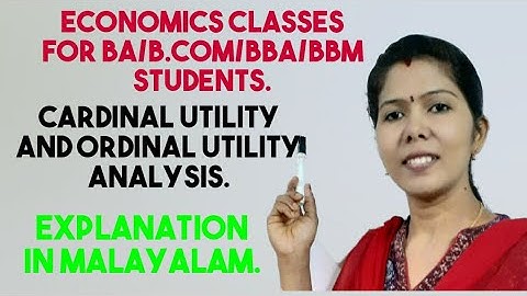 Cardinal Utility & Ordinal Utility analysis#Differences/Malayalam Explanation.