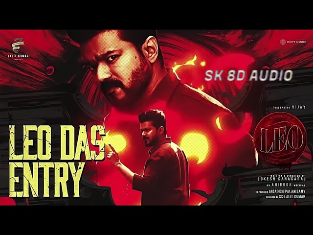 Leo Das Entry BGM | 8D | Leo | Thalapathy Vijay | Lokesh Kanagaraj | Rockstar Anirudh | SK 8D AUDIO class=