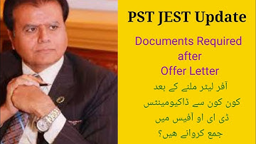 PST JEST New update || Documents required after offer letter #jest #pst #ibasukkur