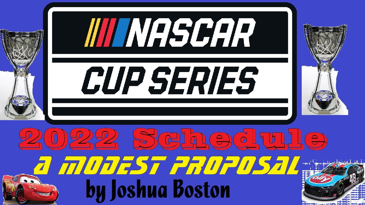 NASCAR: Proposing a 2022 Cup Series schedule