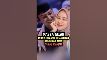 Momen Gus Azmi Melihat Kak Khansa Ditempat Yang Aman #shorts