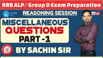 Reasoning Miscellaneous Questions For RRB ALP/GROUP D (Part-1) By Sachin Sir