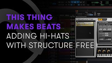 This Thing Makes Beats — Part 6 – Adding Hi-Hats with Structure Free