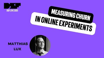 Measuring Churn in Online Experiments - Data Science Festival