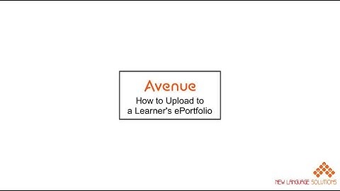 How to Upload to a Learner ePortfolio   Avenue 4 5   Video Tutorial