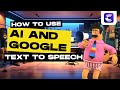 How to use ai and google text to speech in createstudio