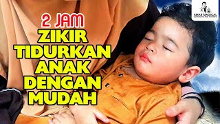 Zikir Tidurkan Anak Meragam dan Menangis : Stop Baby from Crying | تنويم الأطفال بالأوراد