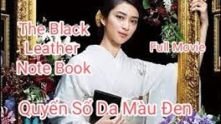 Review Phim: The Black Leather NoteBook - Full Movie | Quyển Sổ Da Màu Đen - Trọn Bộ Bản Đẹp