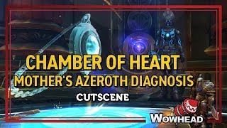 MOTHER'S Azeroth Diagnosis Cinematic - Chamber of Heart