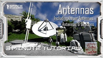 Antennas - Space Engineers 3 Minute Tutorial