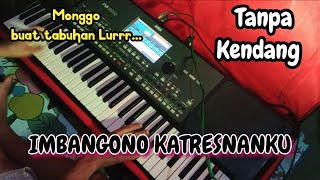 🔴IMBANGONO KATRESNANKU - LANGGAM TANPA KENDANG