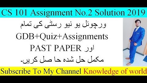 CS101 Assignment No.2 Solution 2019