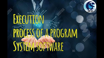 EXECUTION PROCESS OF A PROGRAM #SYSTEMSOFTWARE