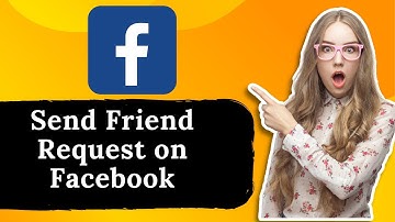 How to Send Friend Request on Facebook   Full Guide