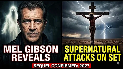 Mel Gibson Reveals:'Dark Forces Attacked Us on Set & Passion of the Christ 2 Release Date Confirmed!