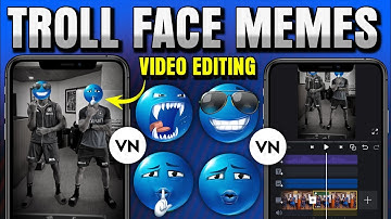 Viral Troll Face Video Editing in Vn App | Troll Face Video Editing in Vn | Vn Video Editor