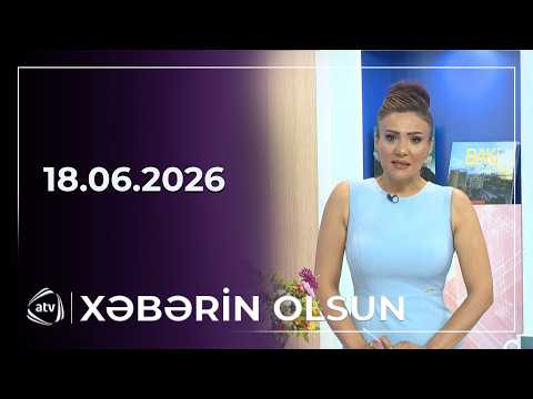 Xəbərin olsun / 18.06.2026