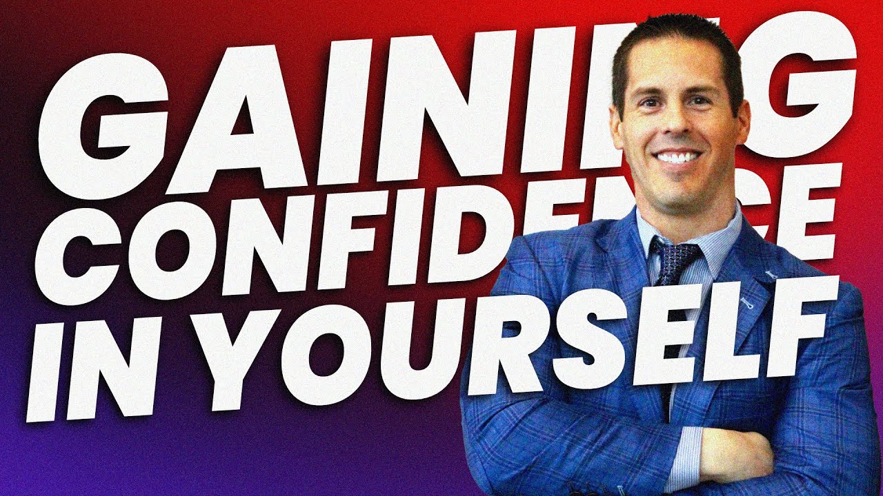 Gaining Confidence in Yourself - YouTube