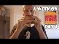 A Week On Burger King DAY 4