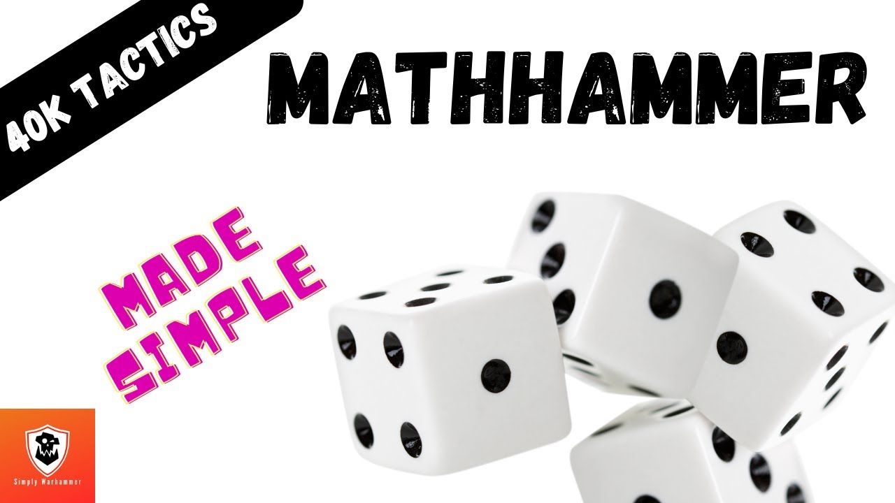 Mathhammer Made Simple