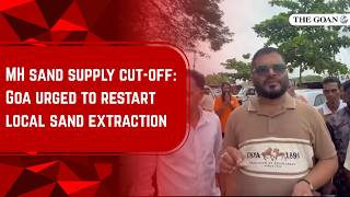 MH sand supply cut-off: Goa urged to restart local sand extraction
