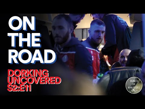 Dorking Uncovered S2:E11 | On The Road
