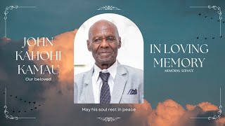 CELEBRATING THE LIFE OF JOHN KAHOHI KAMAU CELEBRATING THE LIFE OF JOHN KAHOHI KAMAU