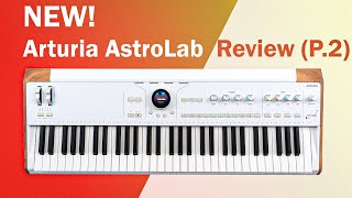 Arturia AstroLab Keyboard Review (Part 2 - Settings, Browsing, and Instrument Section)