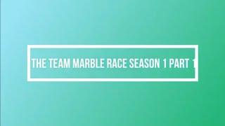 Team Marble Race Season 1 Part 1