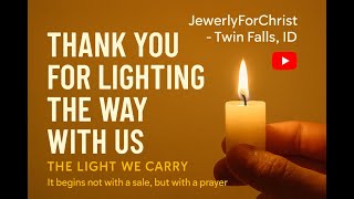 Download Lagu “Thank You for Lighting the Way With Us” - The Light We Carry | JFC | Twin Falls, ID MP3