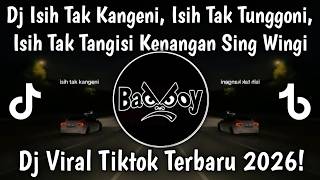 DJ NEGORO ANGIN - ISIH TAK KANGENI ISIH TAK TUNGGONI ISIH TAK TANGISI VIRAL FYP TIKTOK TERBARU 2026🔥