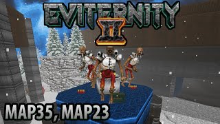 Eviternity II [UV] - MAP35, MAP23