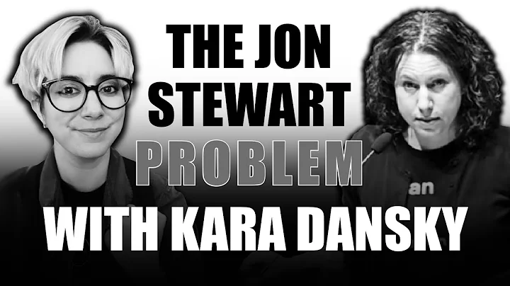 The Jon Stewart Problem with Kara Danksy