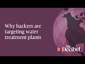 Why hackers are targeting water treatment plants
