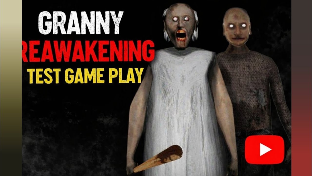 Granny reawaking test game play full gameplay 