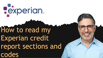 How to read my Experian credit report sections and codes