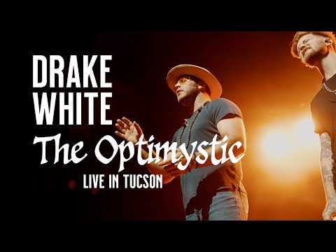 Drake White - The Optimystic - Live in Tucson