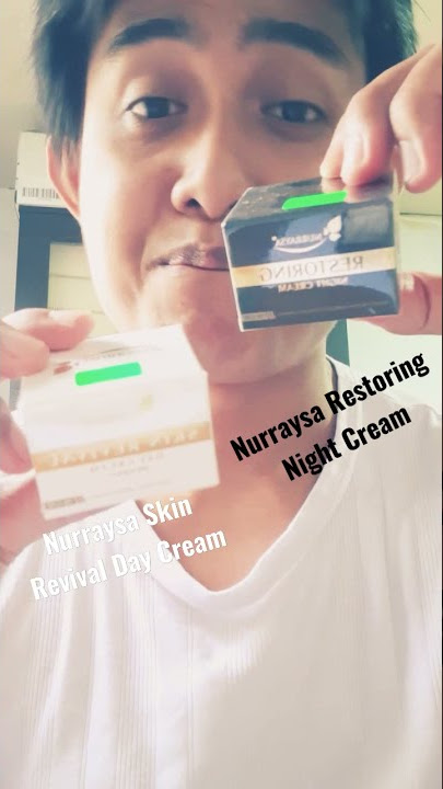 Nurraysa Revival Day Cream & Nurraysa Restoring Night Cream