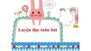 Tuần 28-Tập đọc: Cùng vui chơi ( Thứ tư, 20/4/2022)