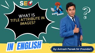 What is Title Attribute in Images?