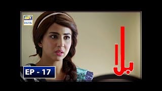 Balaa Episode 17 - 29 Oct - ARY Digital